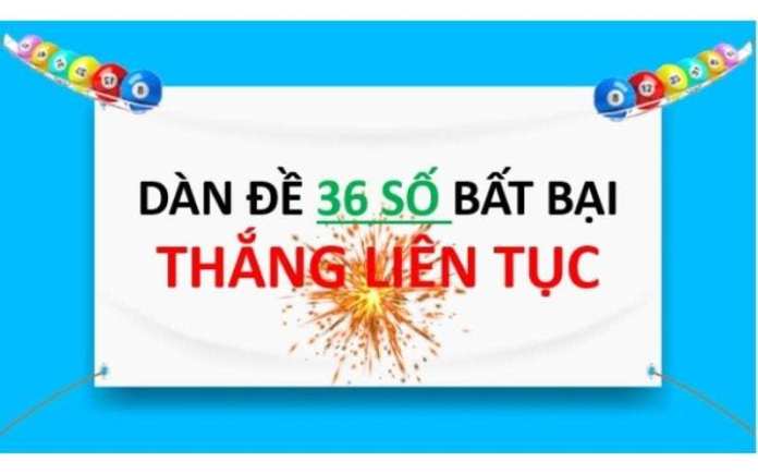 Dàn đề 36 số - Các loại dàn đề